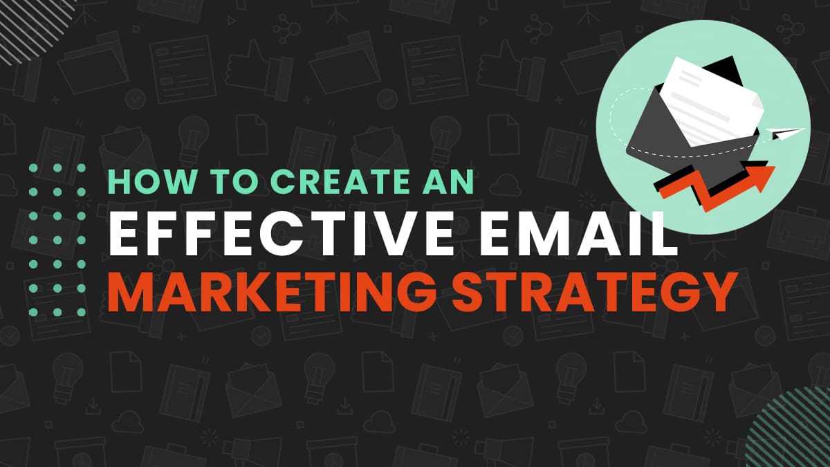 How To Create An Effective Email Marketing Strategy Agency Revolution how-to-create-an-effective-email-marketing-strategy-agency-revolution