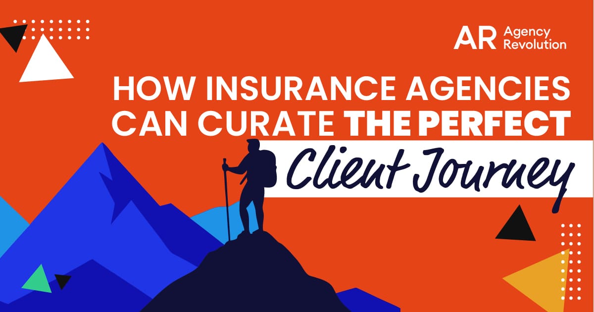 Blog - How Can Insurance Agencies Curate the Perfect Client Journey