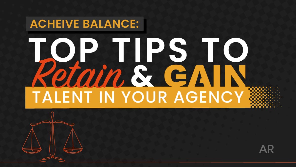 Blog - Top Tips to Retain and Gain Talent at Your Insurance Agency