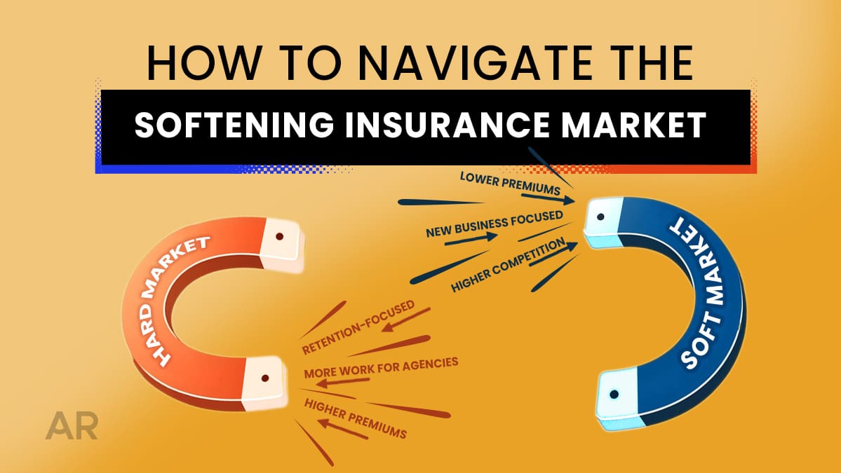 [AR] Blog - How to Navigate the Softening Insurance Market